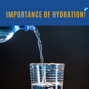 Importance of Hydration!